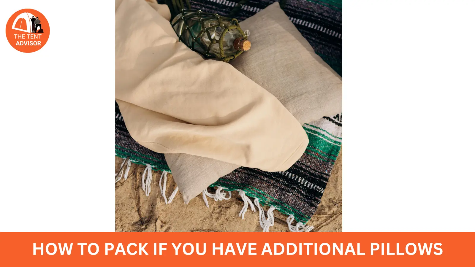 How To Pack If You Have Additional Pillows