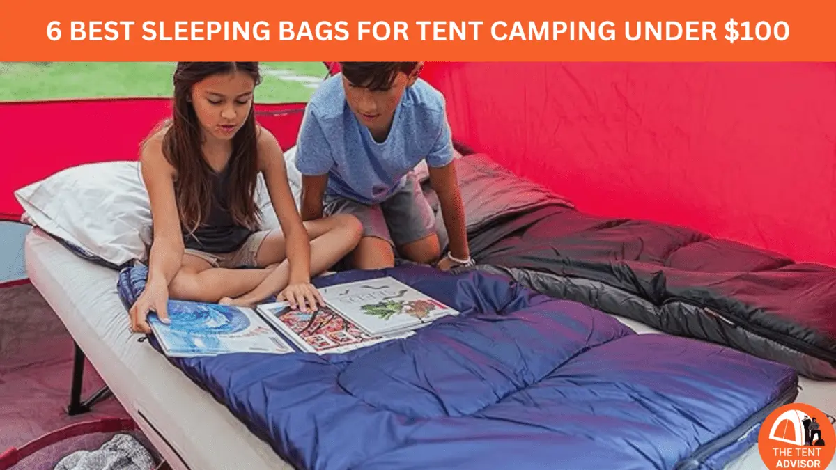 6 Best sleeping bags for tent camping under $100
