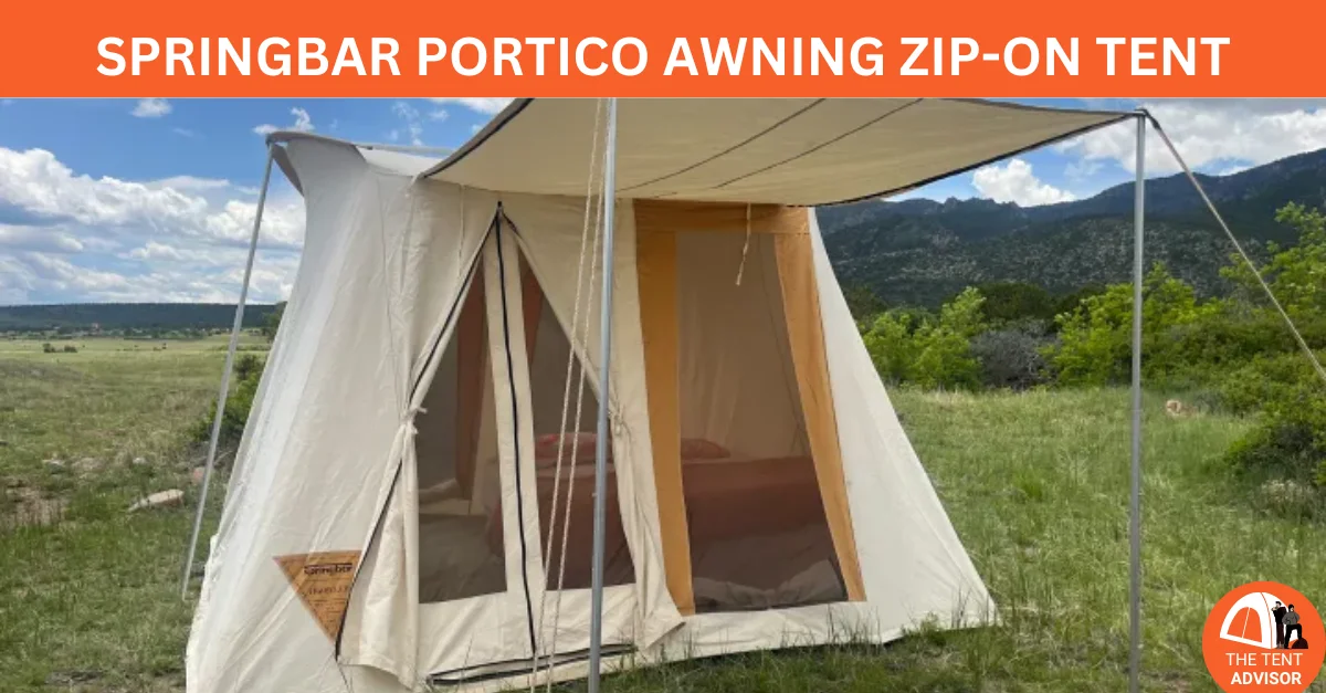 Springbar Portico Awning Zip-On Tent Review The Tent Advisor